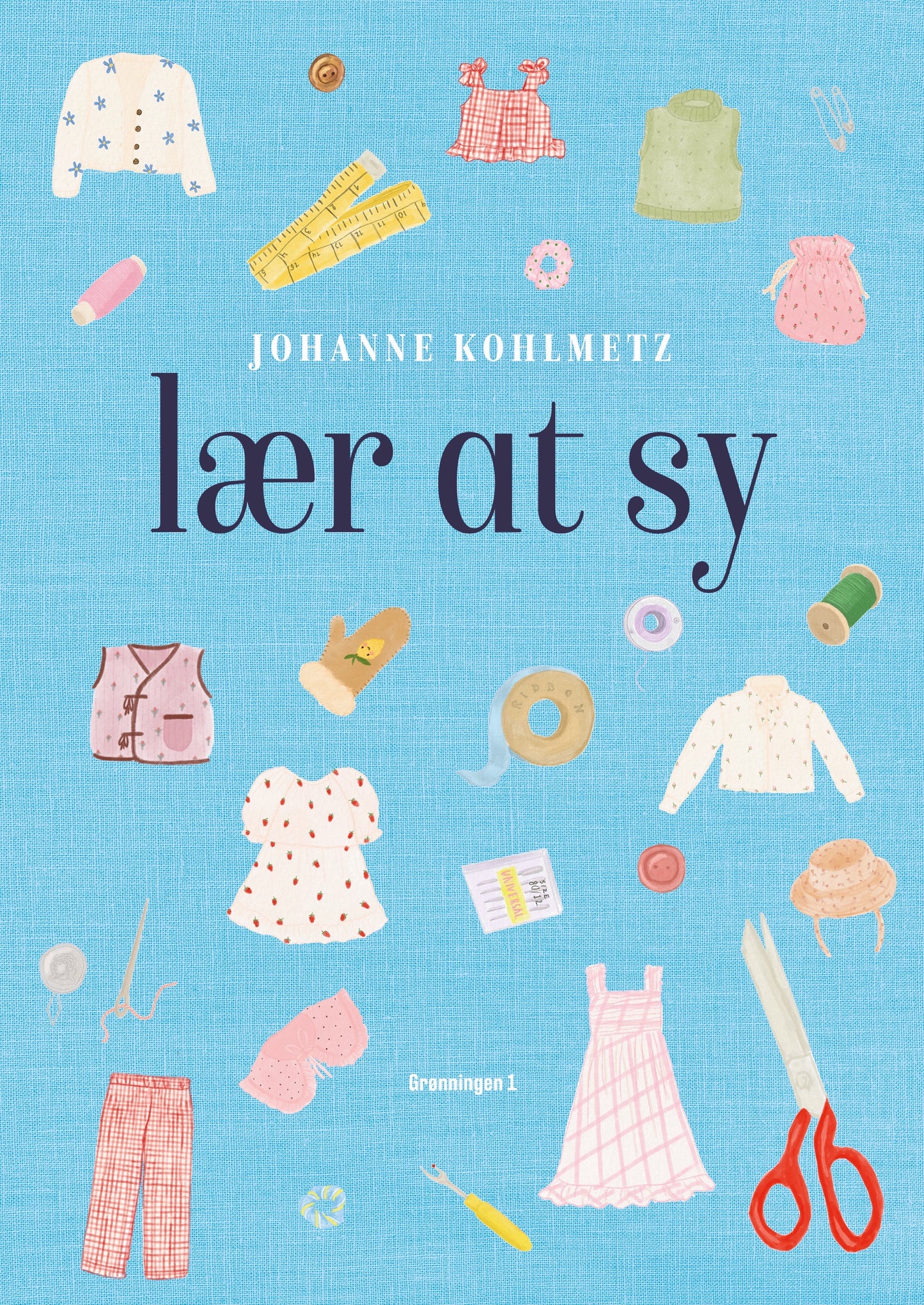 Lær at sy - sybog af Johanne Kohlmetz